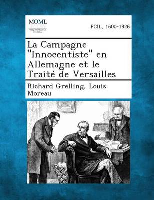 La Campagne "Innocentiste" En Allemagne Et Le Traite de Versailles