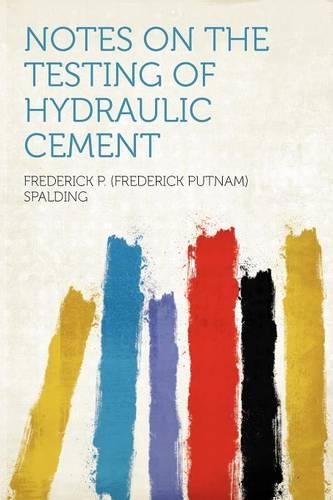 Notes on the Testing of Hydraulic Cement