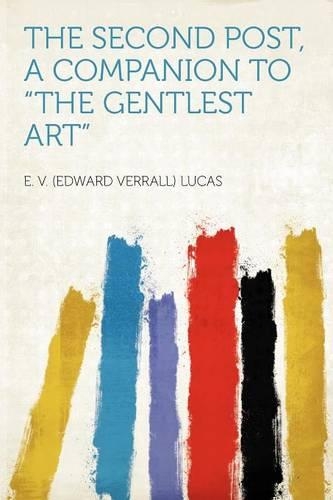 The Second Post, a Companion to "The Gentlest Art"