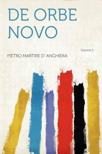 De Orbe Novo Volume 1