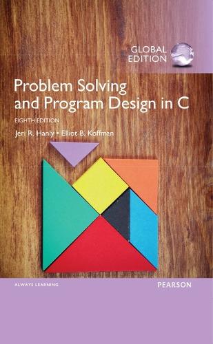 Problem Solving and Program Design in C with MyProgrammingLab, Global Edition