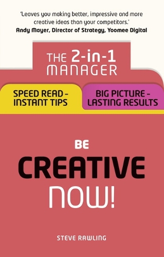 Be Creative – Now!