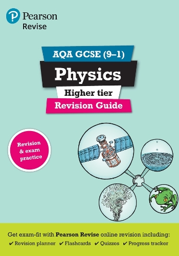 Pearson REVISE AQA GCSE Physics (Higher) Revision Guide incl. online revision and quizzes - for 2026, 2027 exams