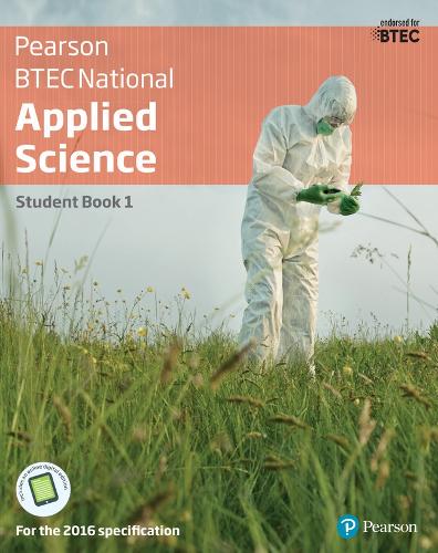 BTEC Level 3 Nationals 2016 Applied Science Student Book 1