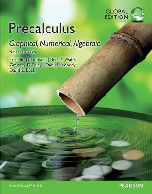 Precalculus: Graphical, Numerical, Algebraic plus Pearson MyLab Mathematics with Pearson eText Global Edition