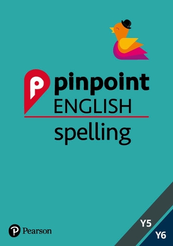 Pinpoint English Spelling Years 5 and 6