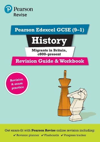 Pearson REVISE Edexcel GCSE History Migrants in Britain, c.800-present Revision Guide and Workbook incl. online revision - for 2026, 2027 exams