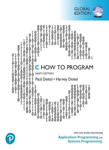 C How to Program: With Case Studies introducing Applications Programming and Systems Programming, Global Edition -- MyLab Programming with Pearson eText