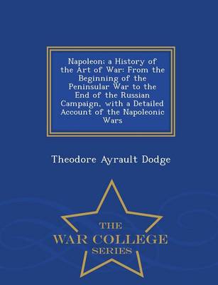Napoleon; A History of the Art of War