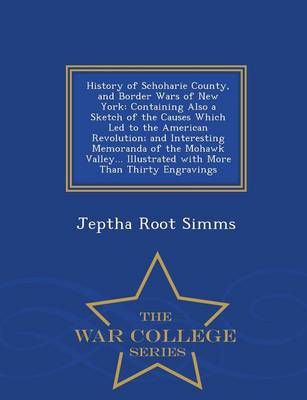 History of Schoharie County, and Border Wars of New York