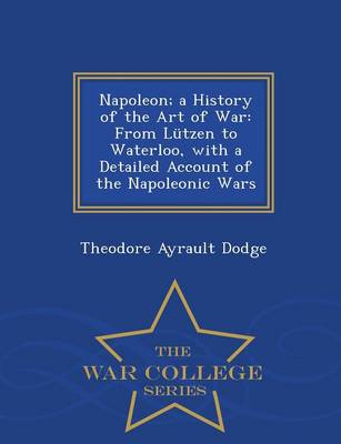 Napoleon; A History of the Art of War