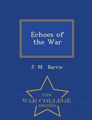 Echoes of the War - War College Series