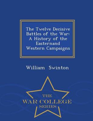 The Twelve Decisive Battles of the War