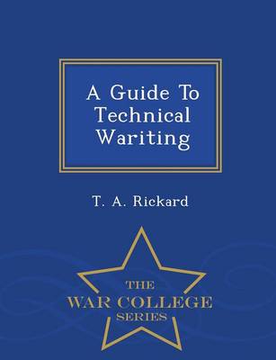 A Guide to Technical Wariting - War College Series