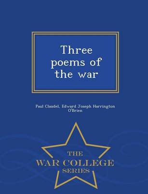 Three Poems of the War - War College Series