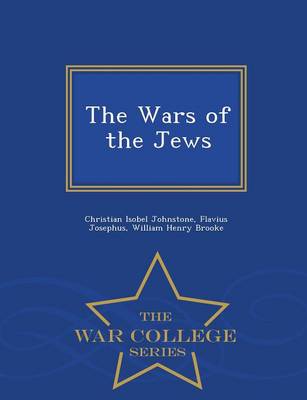 The Wars of the Jews - War College Series