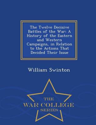The Twelve Decisive Battles of the War