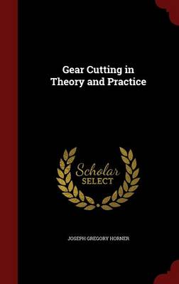 Gear Cutting in Theory and Practice