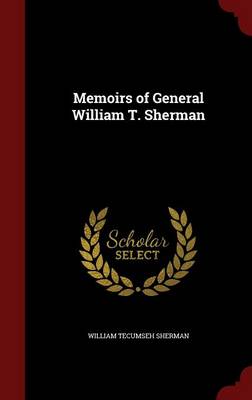 Memoirs of General William T. Sherman
