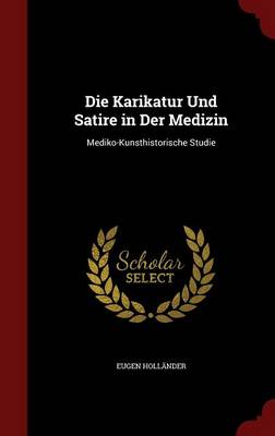 Die Karikatur Und Satire in Der Medizin