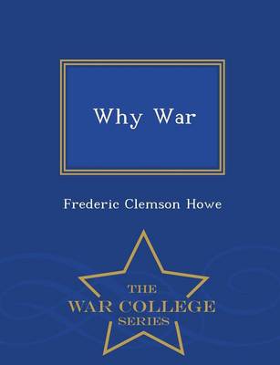 Why War - War College Series