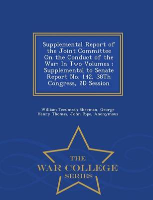 Supplemental Report of the Joint Committee on the Conduct of the War