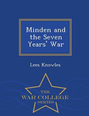 Minden and the Seven Years' War - War College Series