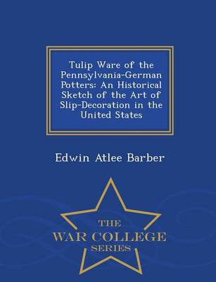 Tulip Ware of the Pennsylvania-German Potters