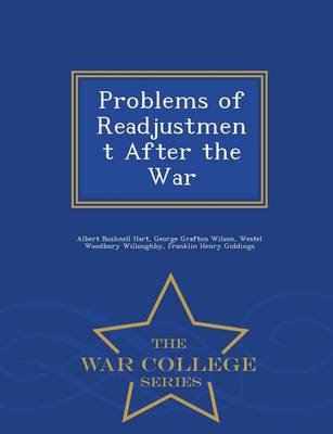Problems of Readjustment After the War - War College Series