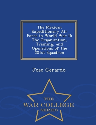 The Mexican Expeditionary Air Force in World War II