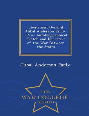 Lieutenant General Jubal Anderson Early, C.S.A.