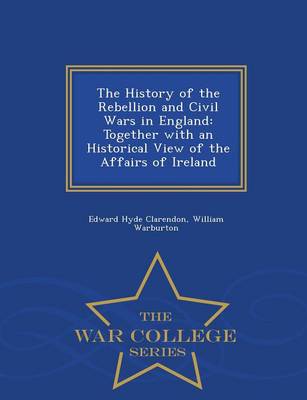 The History of the Rebellion and Civil Wars in England