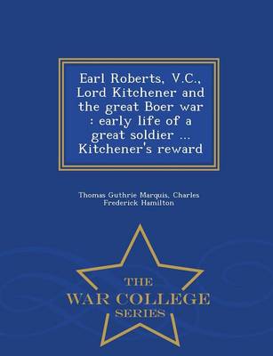 Earl Roberts, V.C., Lord Kitchener and the Great Boer War