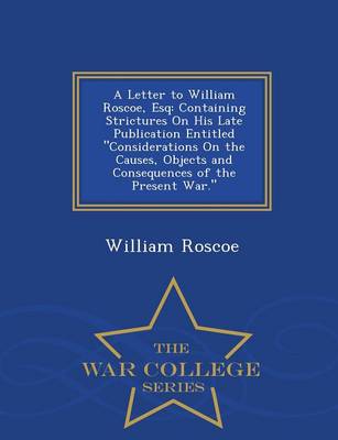A Letter to William Roscoe, Esq