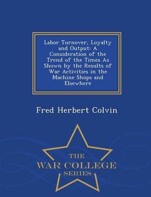 Labor Turnover, Loyalty and Output