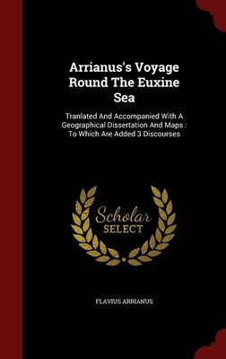 Arrianus's Voyage Round the Euxine Sea