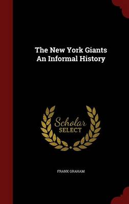 The New York Giants an Informal History