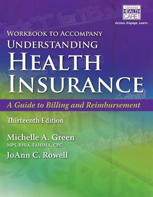 Student Workbook for Green's Understanding Health Insurance: A Guide to Billing and Reimbursement, 13th
