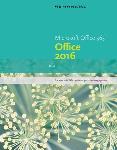 New Perspectives MicrosoftÂ® Office 365 & Office 2016