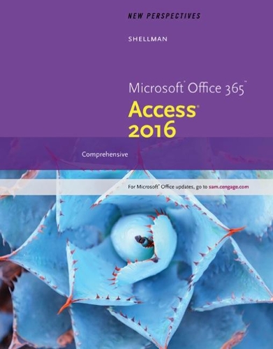 New Perspectives MicrosoftÂ® Office 365 & AccessÂ® 2016
