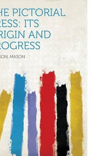 The Pictorial Press: Its Origin and Progress