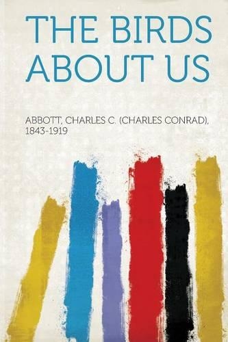 The Birds About Us