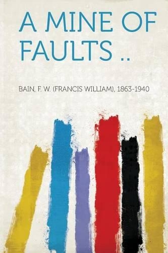A Mine of Faults ..