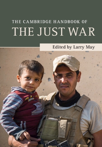 The Cambridge Handbook of the Just War