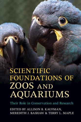 Scientific Foundations of Zoos and Aquariums