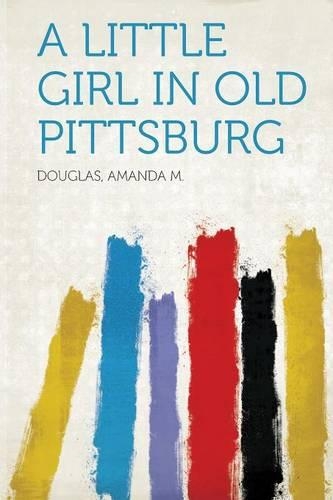 A Little Girl in Old Pittsburg