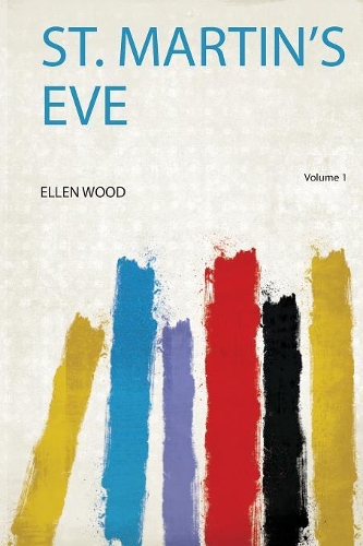 St. Martin's Eve Volume 1
