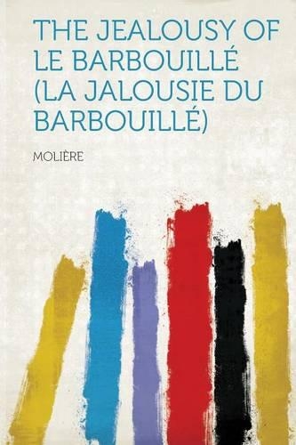 The Jealousy of Le Barbouillé