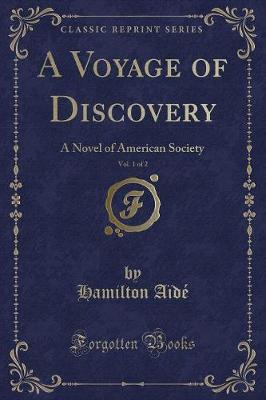 A Voyage of Discovery, Vol. 1 of 2