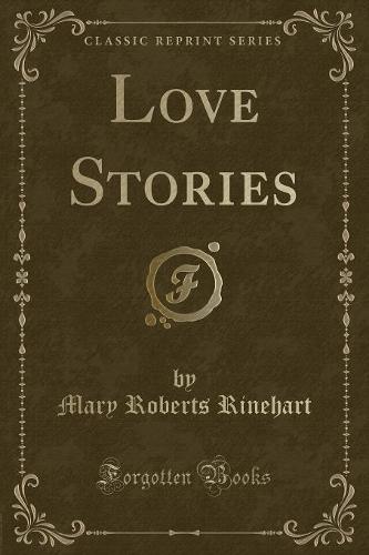 Love Stories (Classic Reprint)